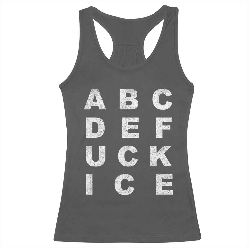 Funny Fuck Ice Protest Resistance Racerback Tank Top Political Alphabet Graphic