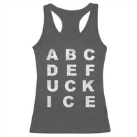 Funny Fuck Ice Protest Resistance Racerback Tank Top Political Alphabet Graphic