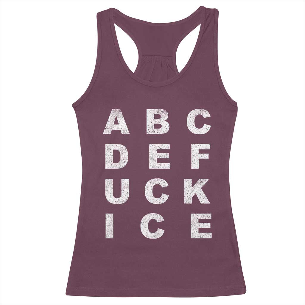 Funny Fuck Ice Protest Resistance Racerback Tank Top Political Alphabet Graphic