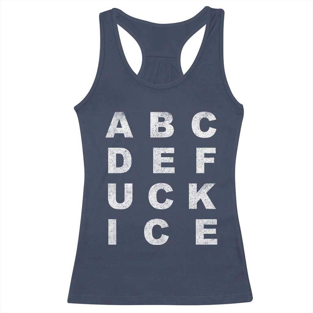 Funny Fuck Ice Protest Resistance Racerback Tank Top Political Alphabet Graphic