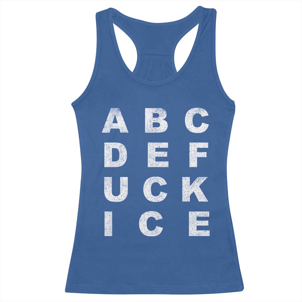 Funny Fuck Ice Protest Resistance Racerback Tank Top Political Alphabet Graphic