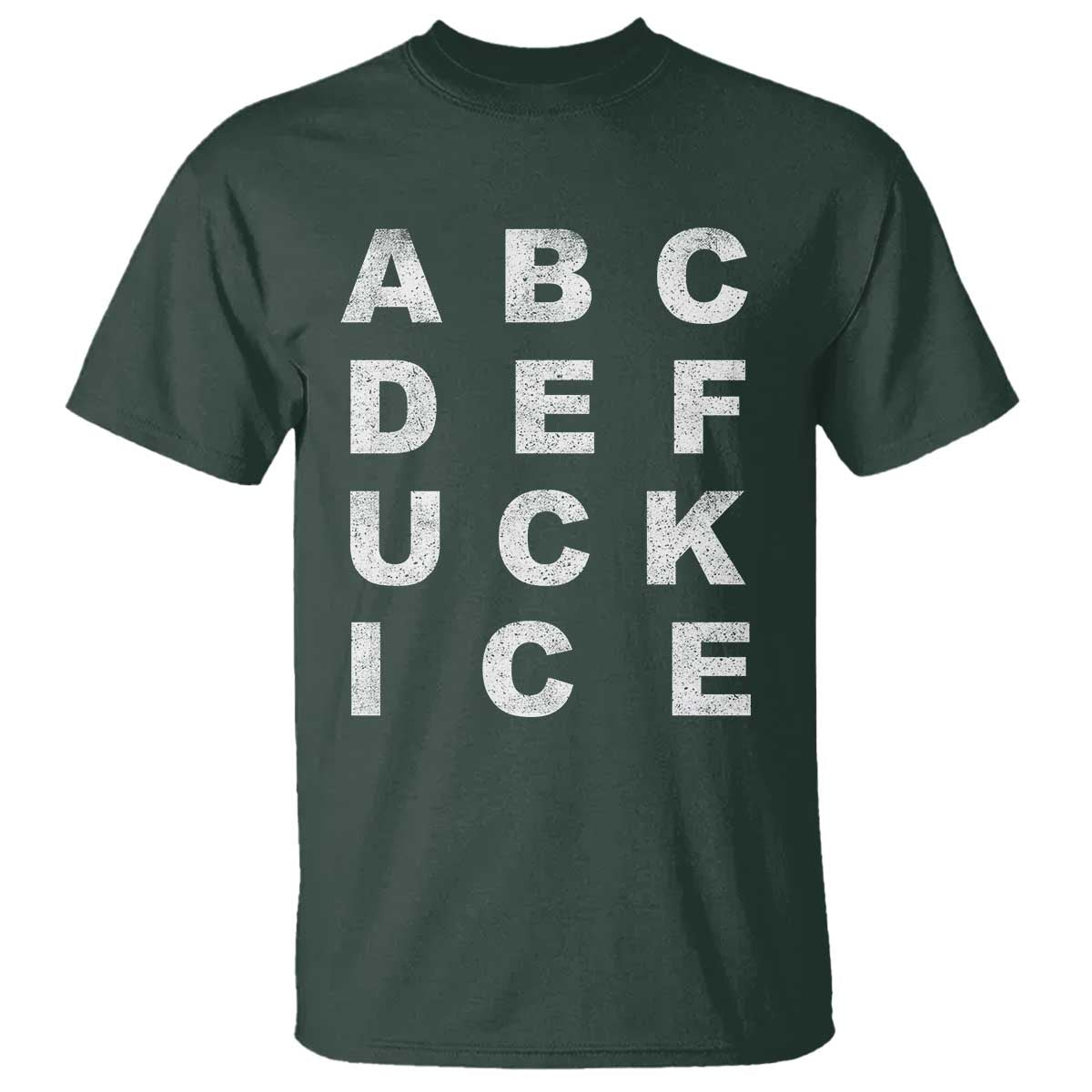 Funny Fuck Ice Protest Resistance T Shirt Political Alphabet Graphic