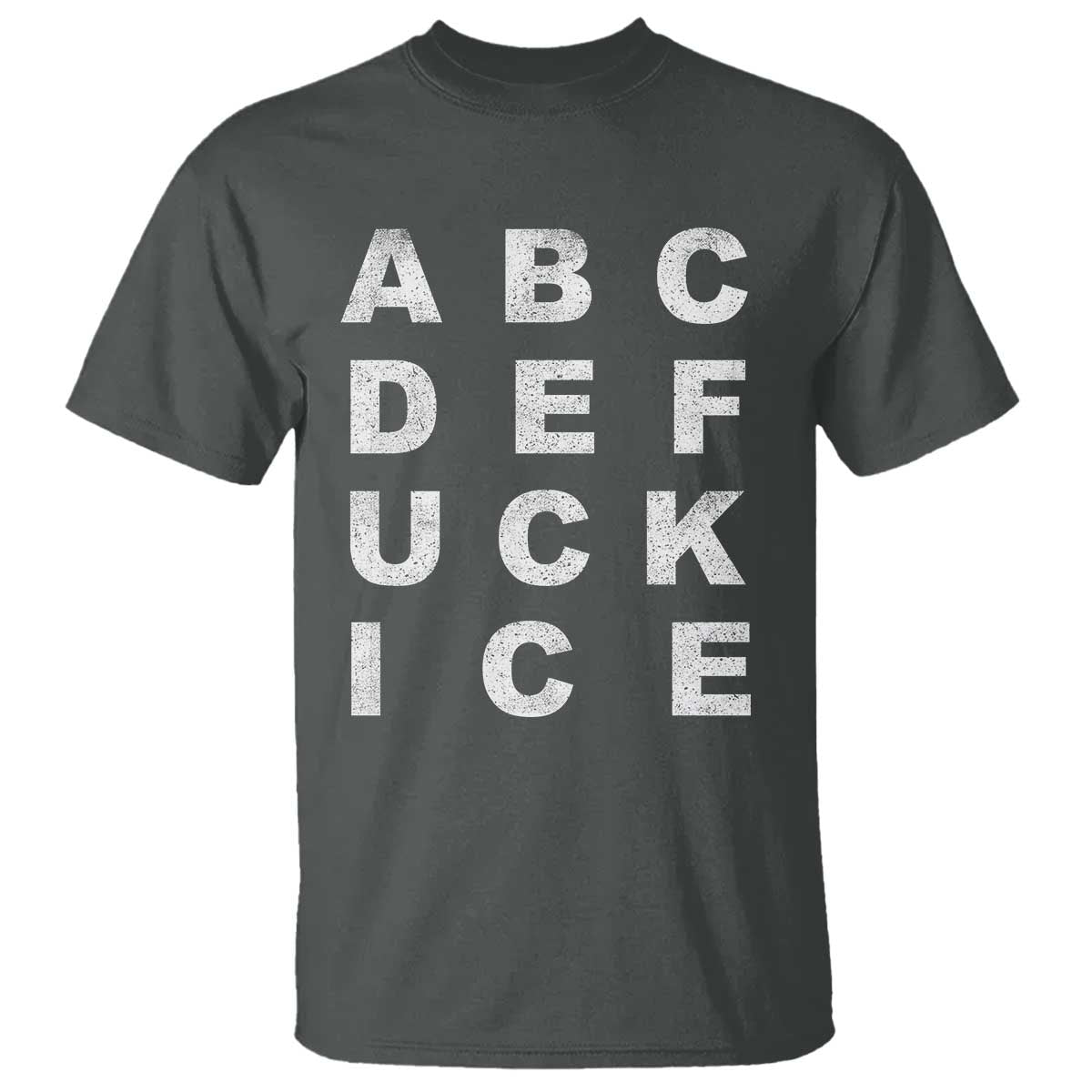 Funny Fuck Ice Protest Resistance T Shirt Political Alphabet Graphic