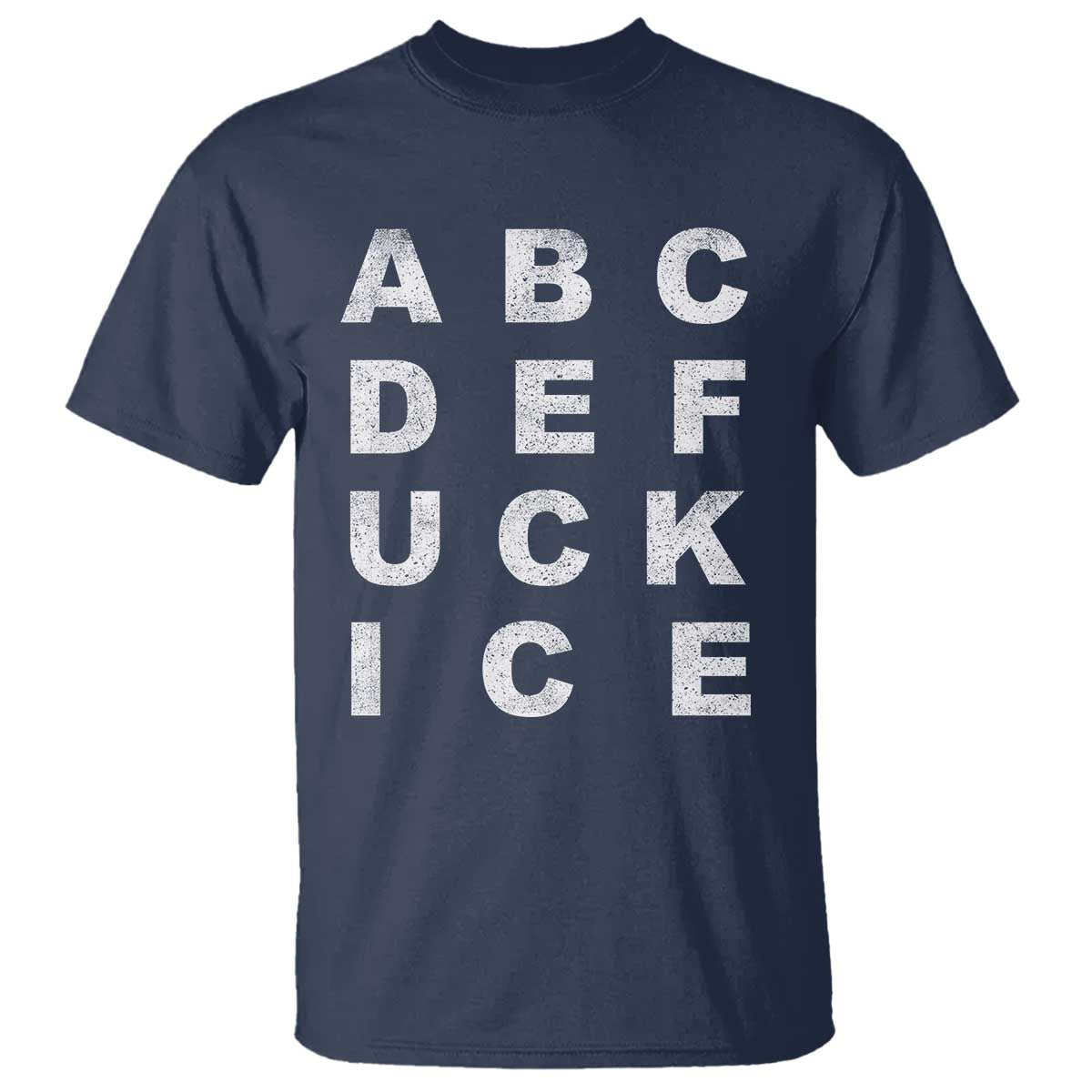 Funny Fuck Ice Protest Resistance T Shirt Political Alphabet Graphic