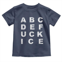 Funny Fuck Ice Protest Resistance Toddler T Shirt Political Alphabet Graphic