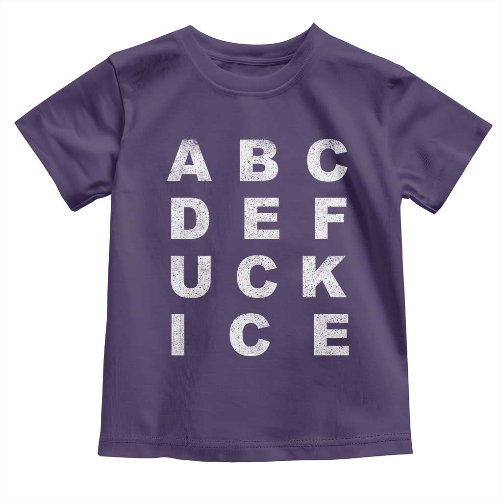 Funny Fuck Ice Protest Resistance Toddler T Shirt Political Alphabet Graphic