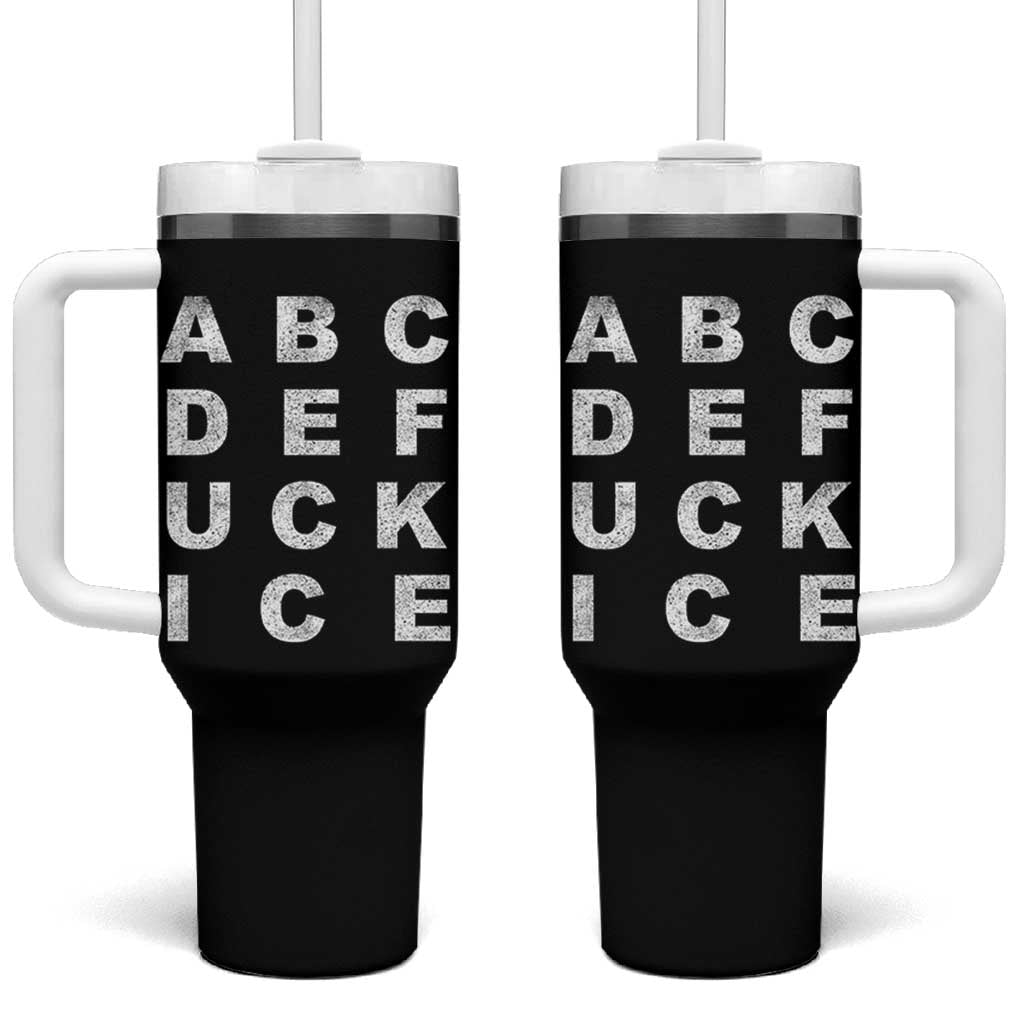 Funny Fuck Ice Protest Resistance Tumbler With Handle Political Alphabet Graphic