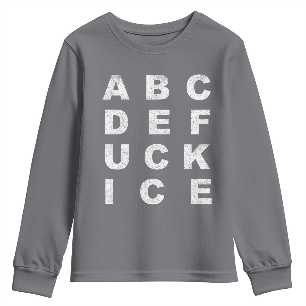 Funny Fuck Ice Protest Resistance Youth Sweatshirt Political Alphabet Graphic