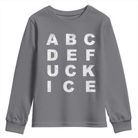 Funny Fuck Ice Protest Resistance Youth Sweatshirt Political Alphabet Graphic