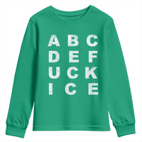Funny Fuck Ice Protest Resistance Youth Sweatshirt Political Alphabet Graphic