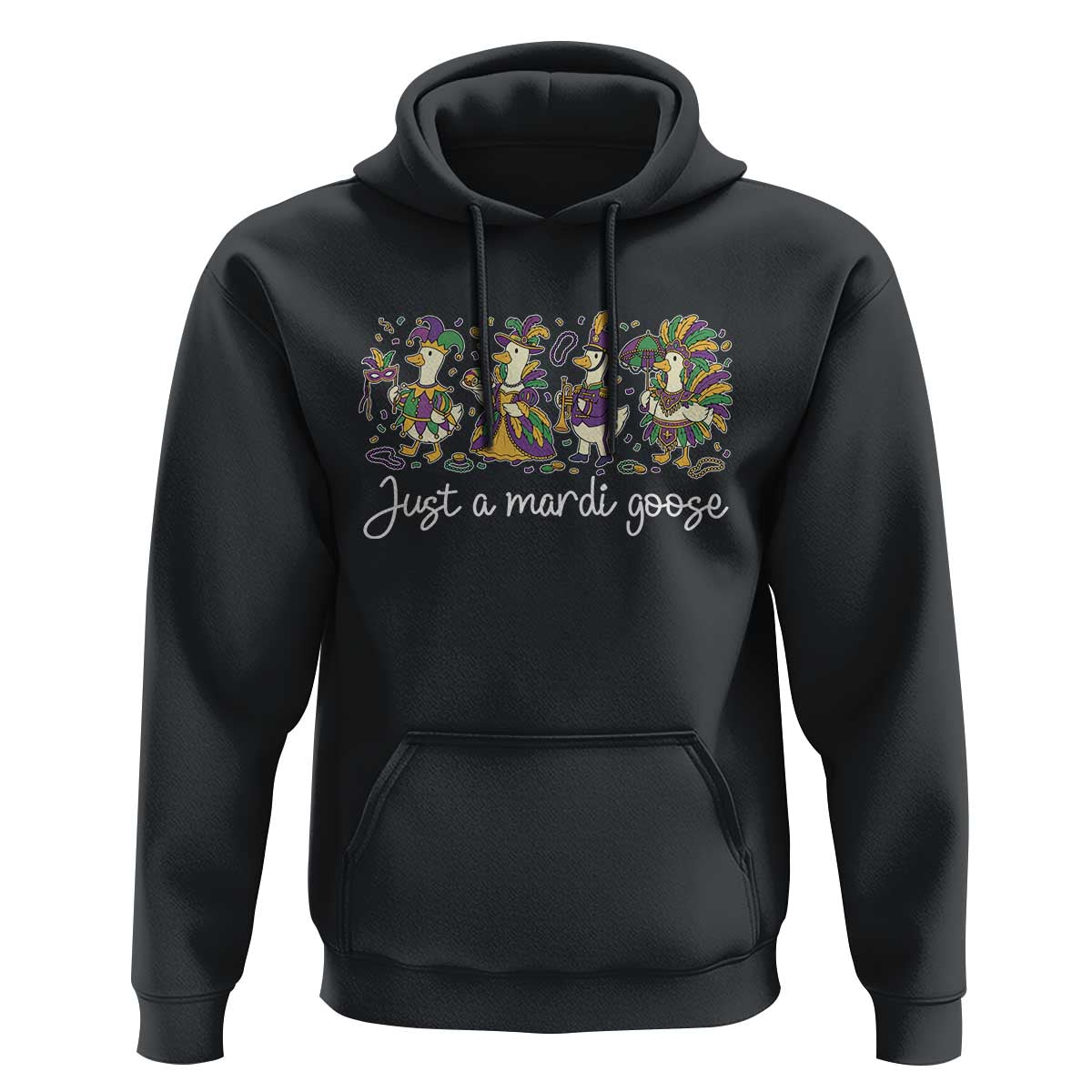 Goose Mardi Gras Hoodie Funny Just A Mardi Goose New Orleans Carnival