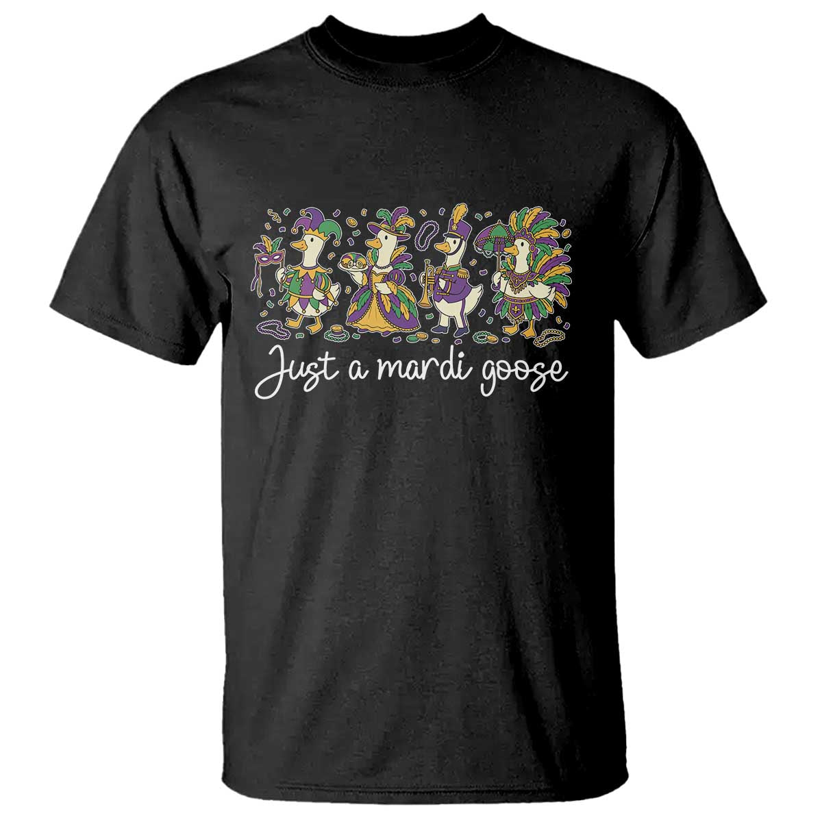 Goose Mardi Gras T Shirt Funny Just A Mardi Goose New Orleans Carnival