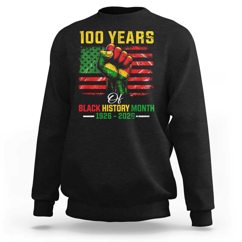 100 Years Of Black History Month Sweatshirt Hand Fist African American Milestone American Flag