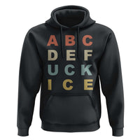 Funny Fuck Ice Protest Resistance Hoodie Political Retro Alphabet Graphic