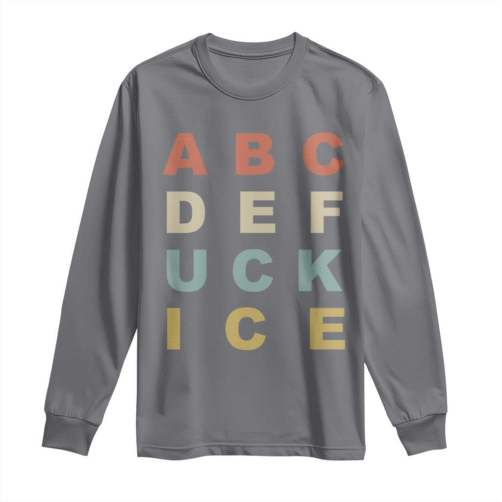 Funny Fuck Ice Protest Resistance Long Sleeve Shirt Political Retro Alphabet Graphic