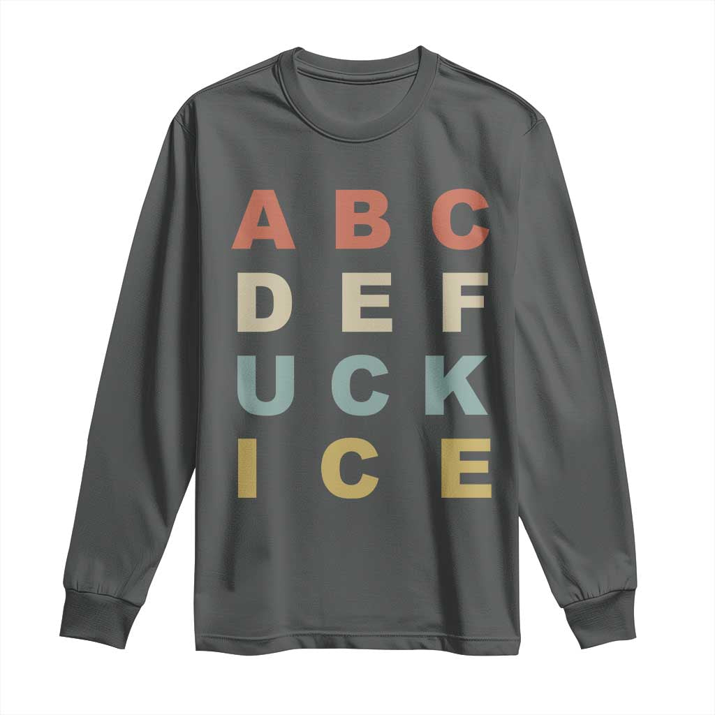 Funny Fuck Ice Protest Resistance Long Sleeve Shirt Political Retro Alphabet Graphic