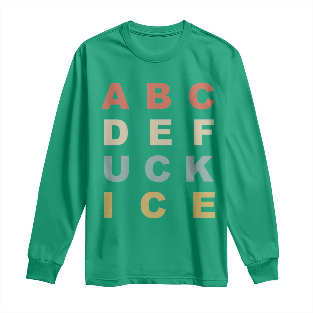 Funny Fuck Ice Protest Resistance Long Sleeve Shirt Political Retro Alphabet Graphic