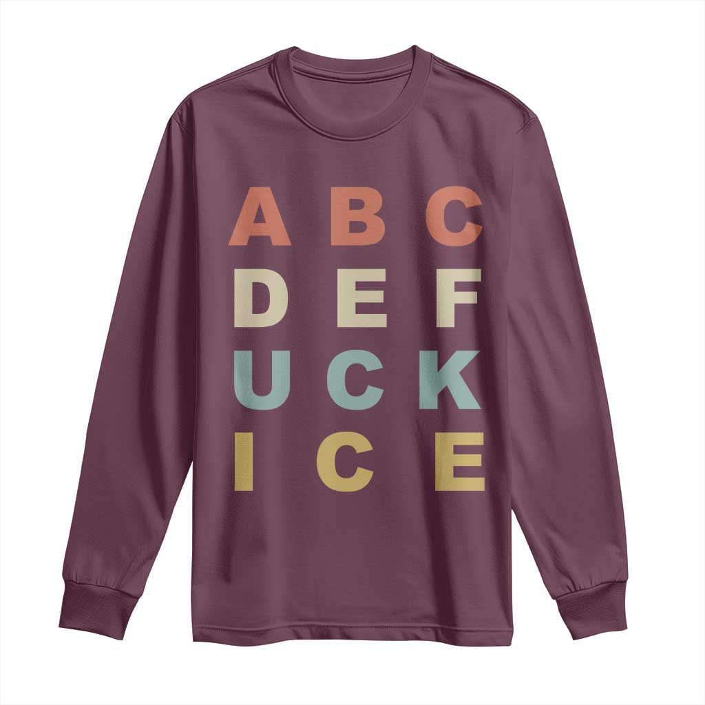 Funny Fuck Ice Protest Resistance Long Sleeve Shirt Political Retro Alphabet Graphic