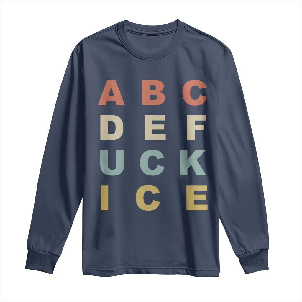 Funny Fuck Ice Protest Resistance Long Sleeve Shirt Political Retro Alphabet Graphic