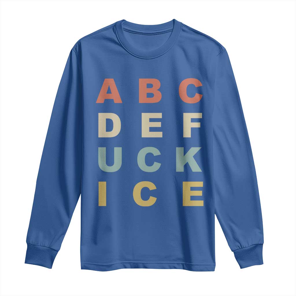 Funny Fuck Ice Protest Resistance Long Sleeve Shirt Political Retro Alphabet Graphic