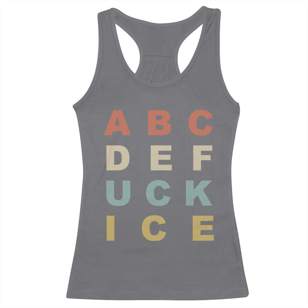 Funny Fuck Ice Protest Resistance Racerback Tank Top Political Retro Alphabet Graphic