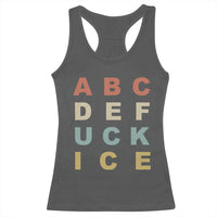 Funny Fuck Ice Protest Resistance Racerback Tank Top Political Retro Alphabet Graphic