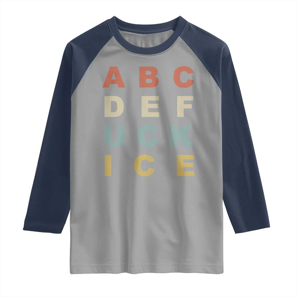 Funny Fuck Ice Protest Resistance Raglan Shirt Political Retro Alphabet Graphic