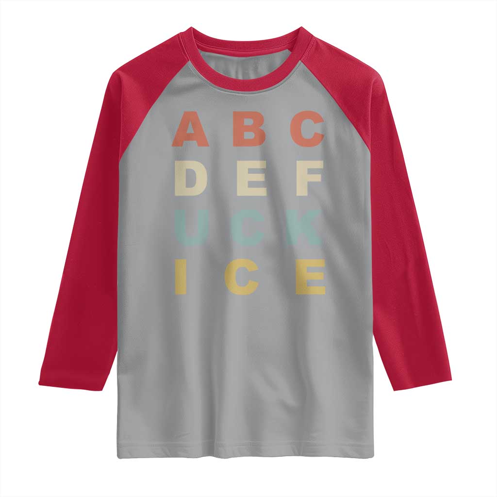 Funny Fuck Ice Protest Resistance Raglan Shirt Political Retro Alphabet Graphic