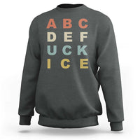 Funny Fuck Ice Protest Resistance Sweatshirt Political Retro Alphabet Graphic