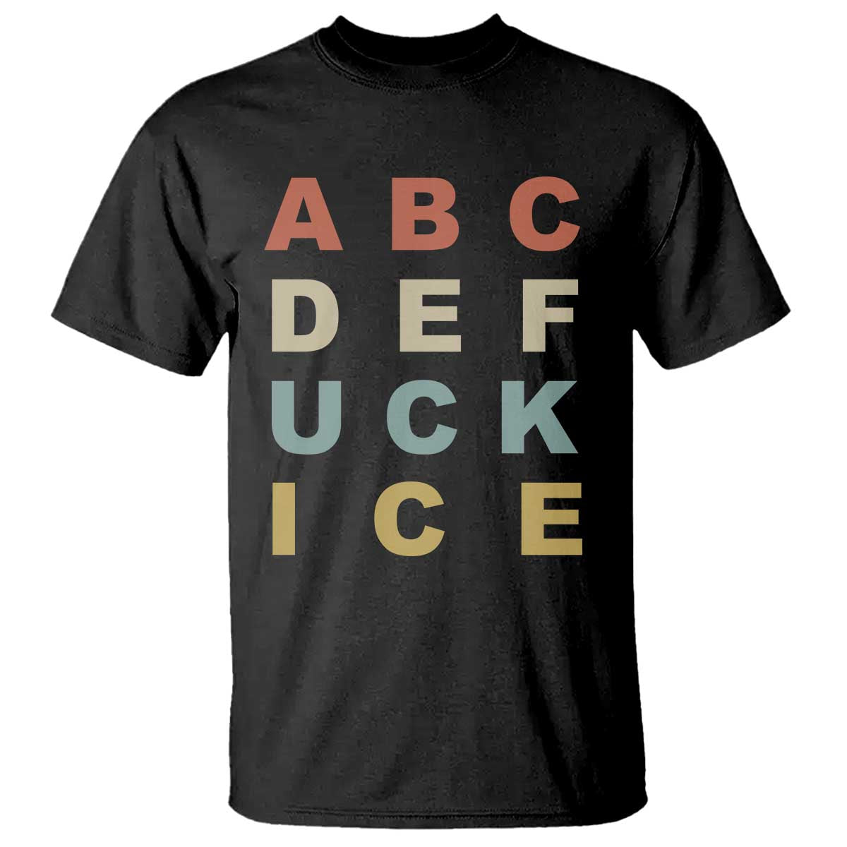 Funny Fuck Ice Protest Resistance T Shirt Political Retro Alphabet Graphic