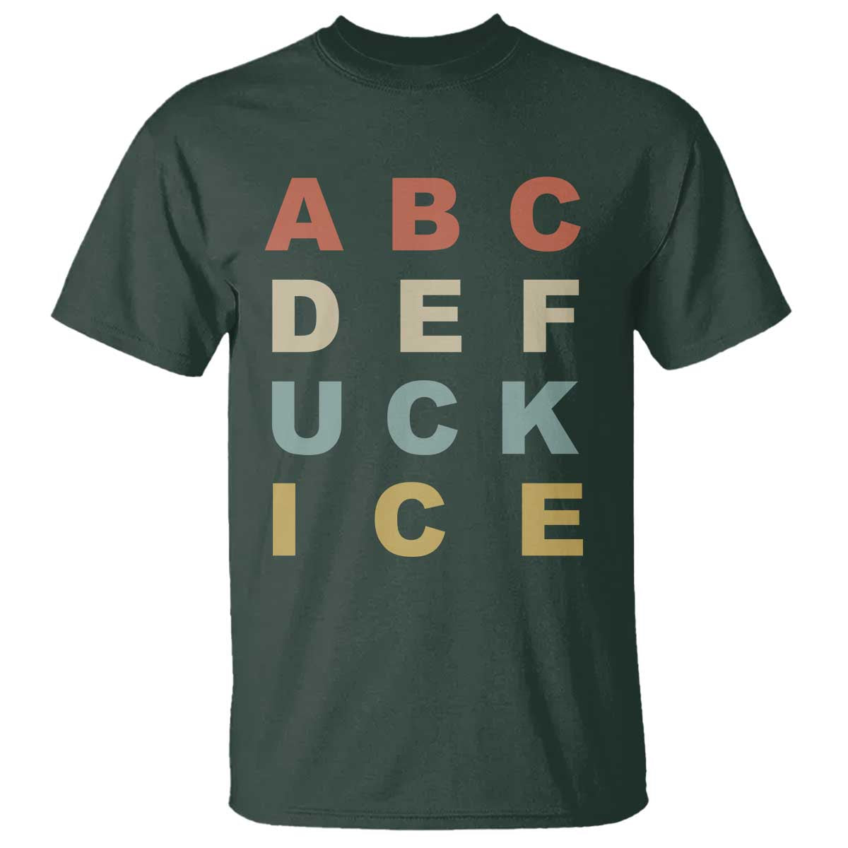 Funny Fuck Ice Protest Resistance T Shirt Political Retro Alphabet Graphic