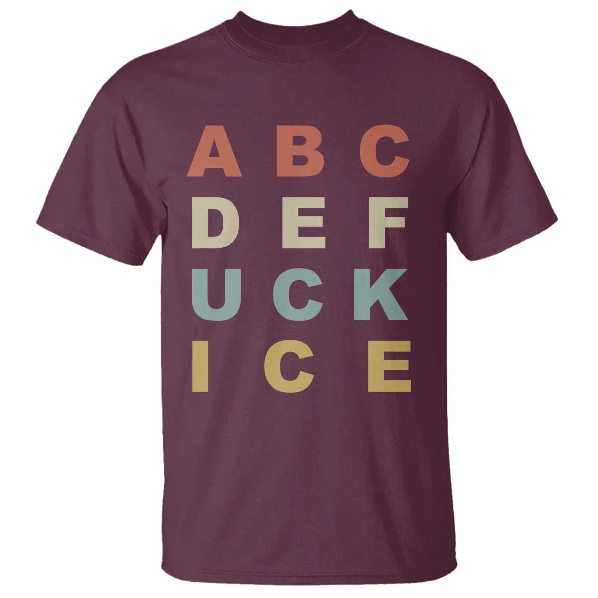 Funny Fuck Ice Protest Resistance T Shirt Political Retro Alphabet Graphic