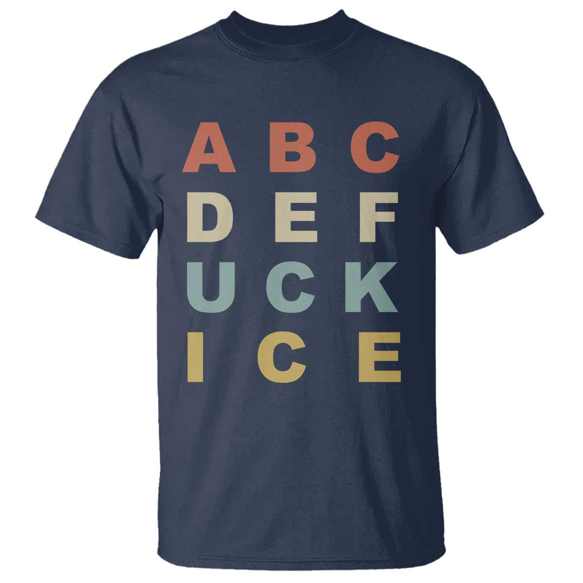 Funny Fuck Ice Protest Resistance T Shirt Political Retro Alphabet Graphic