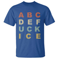 Funny Fuck Ice Protest Resistance T Shirt Political Retro Alphabet Graphic