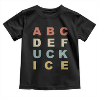 Funny Fuck Ice Protest Resistance Toddler T Shirt Political Retro Alphabet Graphic