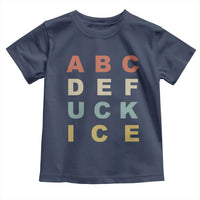 Funny Fuck Ice Protest Resistance Toddler T Shirt Political Retro Alphabet Graphic