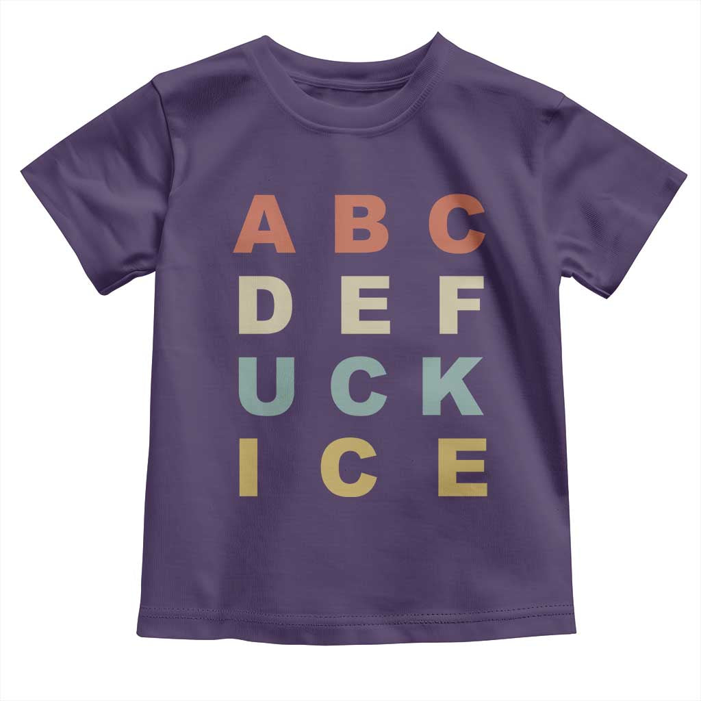 Funny Fuck Ice Protest Resistance Toddler T Shirt Political Retro Alphabet Graphic