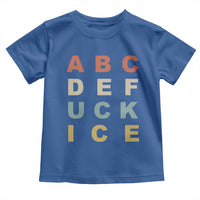Funny Fuck Ice Protest Resistance Toddler T Shirt Political Retro Alphabet Graphic
