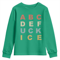 Funny Fuck Ice Protest Resistance Youth Sweatshirt Political Retro Alphabet Graphic