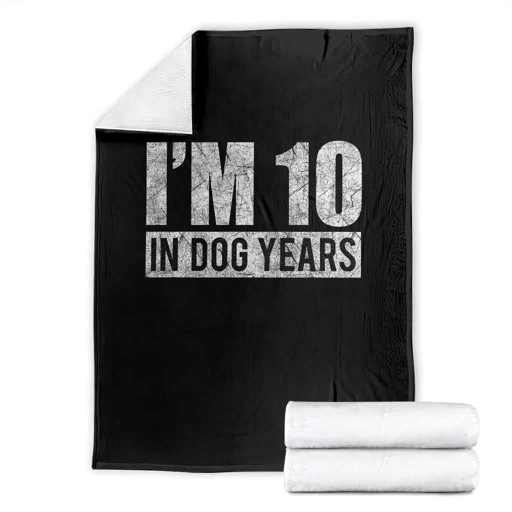 70th Birthday Funny I Am 10 In Dog Years Throw Blanket 70 Years Old Gifts