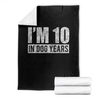 70th Birthday Funny I Am 10 In Dog Years Throw Blanket 70 Years Old Gifts