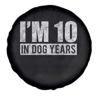70th Birthday Funny I Am 10 In Dog Years Spare Tire Cover 70 Years Old Gifts