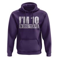 70th Birthday Funny I Am 10 In Dog Years Hoodie 70 Years Old Gifts