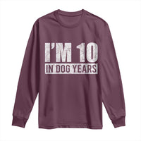 70th Birthday Funny I Am 10 In Dog Years Long Sleeve Shirt 70 Years Old Gifts