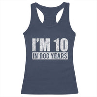 70th Birthday Funny I Am 10 In Dog Years Racerback Tank Top 70 Years Old Gifts