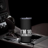 70th Birthday Funny I Am 10 In Dog Years Skinny Tumbler 70 Years Old Gifts