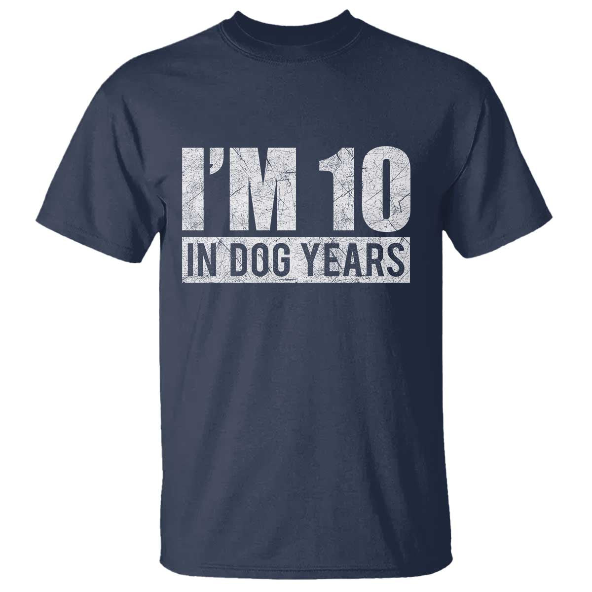 70th Birthday Funny I Am 10 In Dog Years T Shirt 70 Years Old Gifts