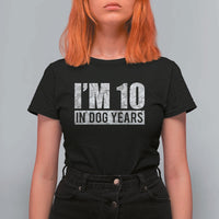 70th Birthday Funny I Am 10 In Dog Years T Shirt For Women 70 Years Old Gifts
