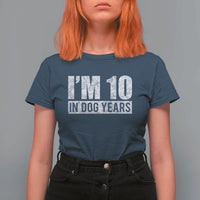 70th Birthday Funny I Am 10 In Dog Years T Shirt For Women 70 Years Old Gifts