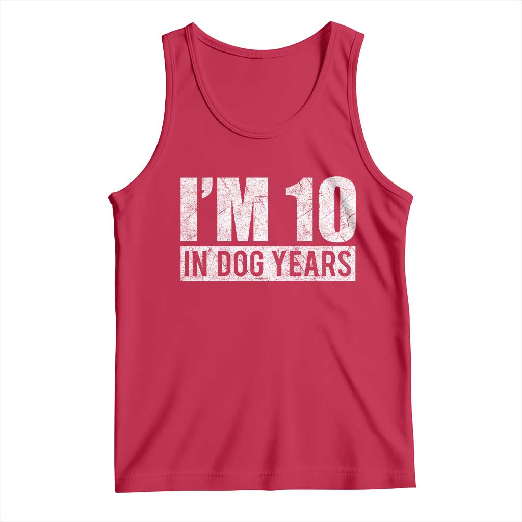 70th Birthday Funny I Am 10 In Dog Years Tank Top 70 Years Old Gifts